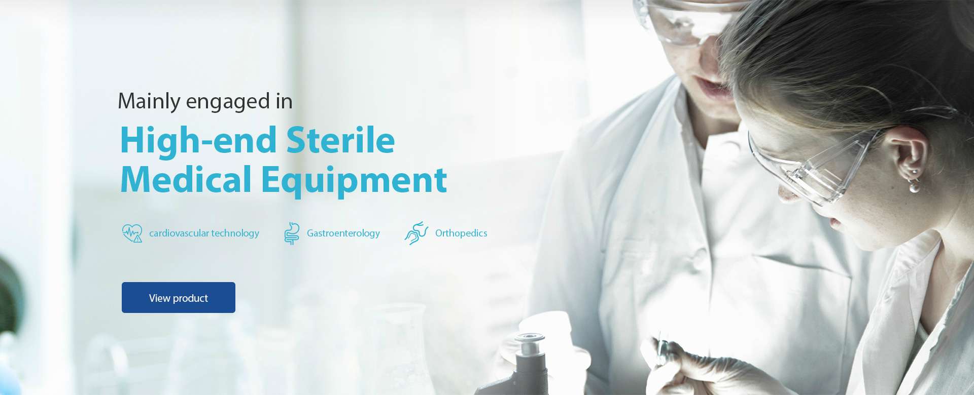 Mainly engaged in High-end Sterile Medical Equipment
